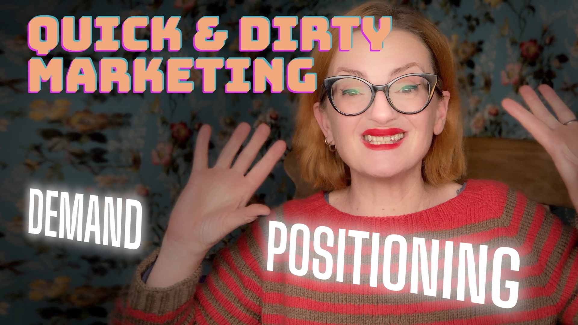 Quick and Dirty Marketing - Demand Positioning
