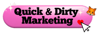 Button - Quick and Dirty Marketing